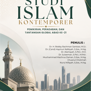 STUDI ISLAM KONTEMPORER: PEMIKIRAN, PERADABAN, DAN TANTANGAN GLOBAL ABAD KE-21