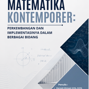 MATEMATIKA KONTEMPORER: PERKEMBANGAN DAN IMPLEMENTASINYA  DALAM BERBAGAI BIDANG