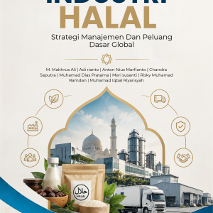 EKOSISTEM INDUSTRI HALAL: STRATEGI MANAJEMEN DAN PELUANG DASAR GLOBAL