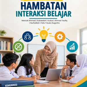 STRATEGI SOLUTIF MENGHADAPI  HAMBATAN INTERAKSI BELAJAR